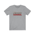 CHOCOLATE CARDINAL - Unisex Short Sleeve Tee