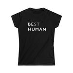 BE HUMAN© - Women's Softstyle Tee