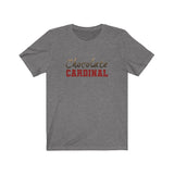 CHOCOLATE CARDINAL - Unisex Short Sleeve Tee