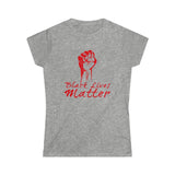 POWER BLACK LIVES MATTER© - Women's Softstyle Tee