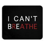 I CAN'T BREATHE© - Mousepad