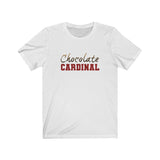 CHOCOLATE CARDINAL - Unisex Short Sleeve Tee