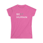 BE HUMAN© - Women's Softstyle Tee