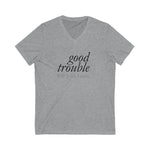 GOOD TROUBLE© - Unisex Short Sleeve V-Neck Tee