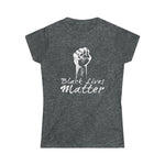 POWER BLACK LIVES MATTER© - Women's Softstyle Tee