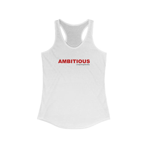 AMBITIOUS - Women's Ideal Racerback Tank