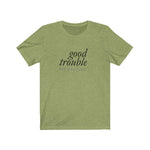 GOOD TROUBLE© - Unisex Short Sleeve T-shirt