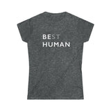 BE HUMAN© - Women's Softstyle Tee