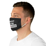 WE MUST NOW BE RUTHLESS - Fabric Face Mask