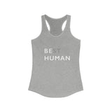 BE HUMAN© - Women's Ideal Racerback Tank