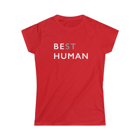 BE HUMAN© - Women's Softstyle Tee